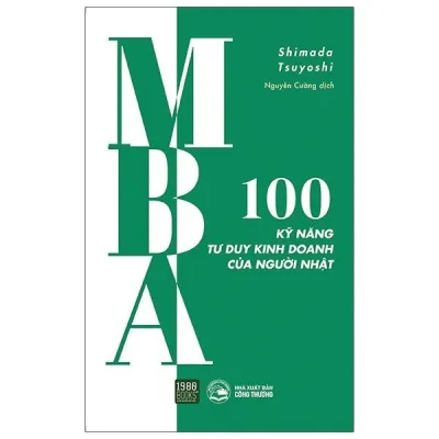 Sách - MBA - 100 Kỹ Năng Tư Duy Kinh Doanh Của Người Nhật - TTR Bookstore