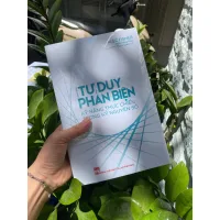 Sách - Tư Duy Phản Biện - Kỹ Năng Thực Chiến Trong Kỷ Nguyên Số (PN)