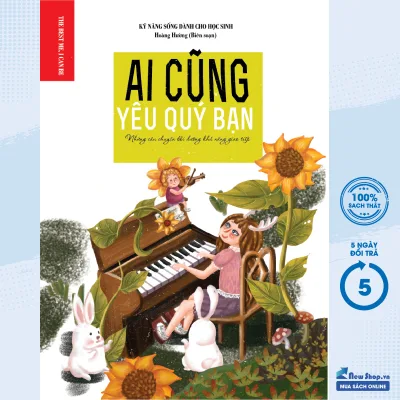 Sách Thiếu Nhi - Kỹ Năng Sống Dành Cho Học Sinh - Ai Cũng Yêu Quý Bạn - Cho Trẻ Từ 6 Tuổi - (KV) - Newshop