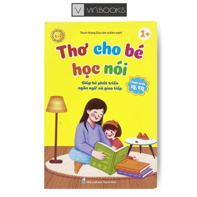 Sách - Thơ Cho Bé Học Nói - Giúp Phát Triển Ngôn Ngữ Và Giao Tiếp ( Bìa Cứng )