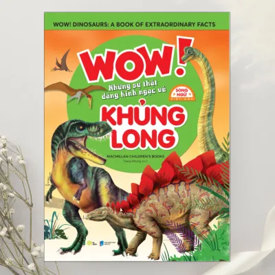 Sách thiếu nhi WOW Những Sự Thật Đáng Kinh Ngạc Về Khủng Long - Sách Bách khoa toàn thư Song ngữ