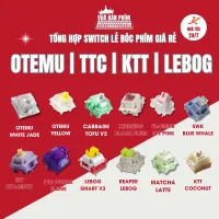 Tổng hợp switch | trục bàn phím khi mua 2 switch trở lên giá rẻ bóc phím hãng ttc , hmx, aula , fl-cmk, reaper lebog