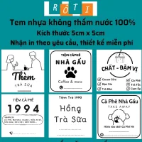 ROTI | 50 Tem cafe in theo yêu cầu không thấm nước 100% nhãn dán ly coffee, trà sữa có sẵn keo kích thước 5x5cm