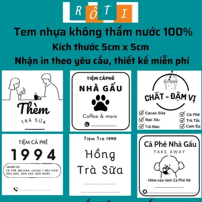 ROTI | 50 Tem cafe in theo yêu cầu không thấm nước 100% nhãn dán ly coffee, trà sữa có sẵn keo kích thước 5x5cm