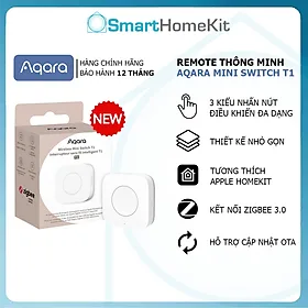 Nút nhấn không dây Aqara T1 Wireless Mini Switch WB-R02D Zigbee 3.0 Quốc Tế - Hàng Chính Hãng