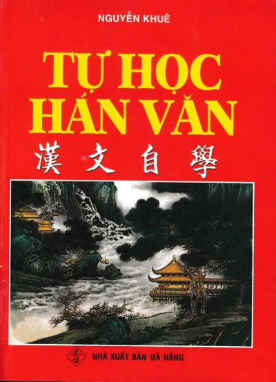 Sách Tham Khảo - Tự Học Hán Văn - Nguyễn Khuê (HA)