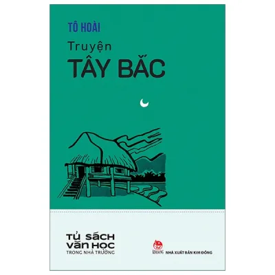 Sách Fahasa - Văn Học Trong Nhà Trường - Truyện Tây Bắc