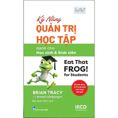 Sách Kỹ năng quản trị học tập - Eat That Frog! for Students
