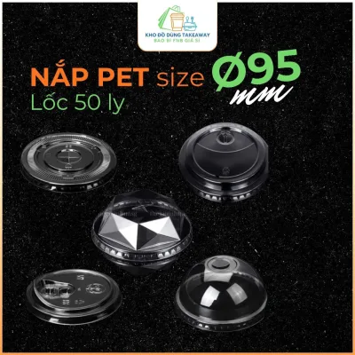 Nắp Ly Nhựa PET Phi 95 Các Loại, Nắp 95mm, Nắp Ly Cafe Nắp Ly Trà Sữa - Đồ Dùng 1 Lần FnB