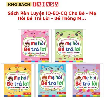 Sách Rèn Luyện IQ-EQ-CQ Cho Bé - Mẹ Hỏi Bé Trả Lời - Bé Thông Minh Học Cùng Mẹ - Dành Cho Bé - Bìa Cứng