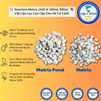 Seachem Matrix chiết lẻ 100ml, 500ml- Vật Liệu Lọc Cao Cấp Cho Hồ Cá Cảnh