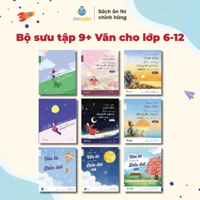 Bộ Sưu tập Sách 9+ văn dành cho học sinh lớp 6-12 - Nhà sách Ôn Luyện