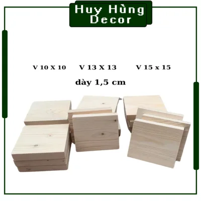 Tấm Gỗ Thông Vuông 10cm Đến 20cm Dày 1,5cm Dùng Trang Trí Decor Nội Thất,Thanh Gô Thông Vuông Được Chà Mịn Các Cạnh