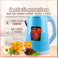 Ấm Siêu Tốc Jip Lai Thái Lan - Ấm Đun Ruột Inox 304 Cao Cấp - Đun Sôi Nhanh Chóng