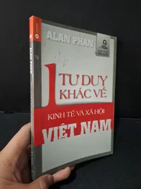 Một tư duy khác về kinh tế và xã hội Việt Nam mới 70% bẩn bìa, ố, dính trang 2014 Alan Phan HCM1804 KINH TẾ - TÀI CHÍNH - CHỨNG KHOÁN