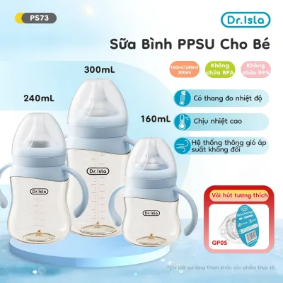 Bình sữa PPSU Dr.isla PS73 chống đầy hơi BPA Free (160ml/240ml/300ml) Dành cho trẻ 0-9 tháng