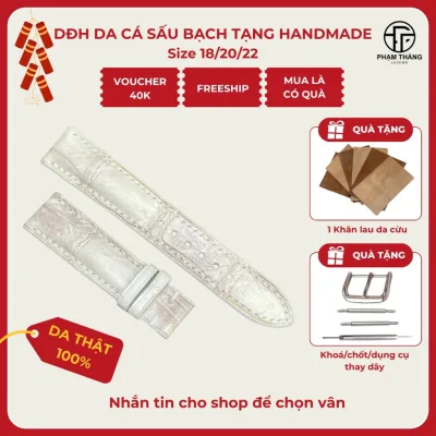 Dây đồng hồ da cá sấu bạch tạng khâu tay handmade lót chống thấm mồ hôi tay nam nữ size 18/20/22 thời trang cao cấp