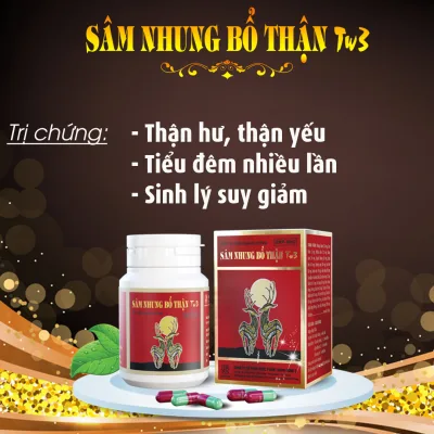 SÂM NHU.NG BỔ THẬN T W 3