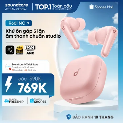 Tai nghe bluetooth ANC Soundcore R60i NC / R50i NC | Hires Audio | Chống ồn đến 52dB | Pin 50h | Phiên dịch
