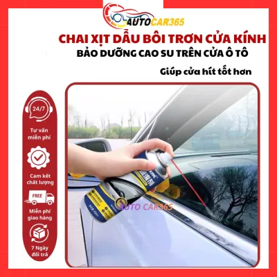 Sỉ Toàn Quốc Chai xịt bôi trơn cửa kính ô tô bảo dưỡng phục hồi gioăng, chống kẹt kính cửaxe ô tô