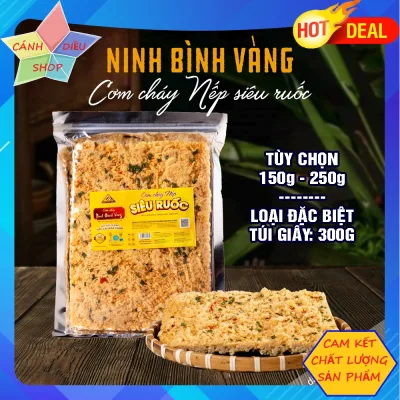 Cơm cháy gạo nếp hương siêu ruốc Ninh Bình Vàng 100g 150g 200g 250g 300g Đặc sản thơm ngon giòn rụm