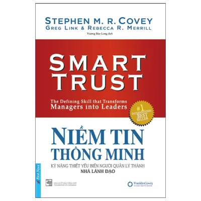 Sách - Niềm Tin Thông Minh - Kỹ Năng Thiết Yếu Biến Người Quản Lý Thành Nhà Lãnh Đạo