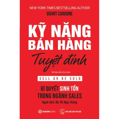 Sách Kỹ Năng Bán Hàng Tuyệt Đỉnh (Tái Bản)