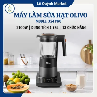 Máy Làm Sữa Hạt OLIVO X24 PRO Công Suất 2100W Mạnh Mẽ, 13 Chế Độ Nấu Đa Dạng - Lê Quỳnh Market