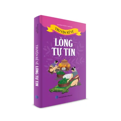 Sách Thiếu Nhi - Truyện kể về Lòng Tự Tin