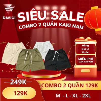 Combo 2 Quần KAKI Short DAVICI.MEN chất Kaki Mềm Mại Dáng Trên Gối Bản Mới Mùa Hè 2025 MS 101