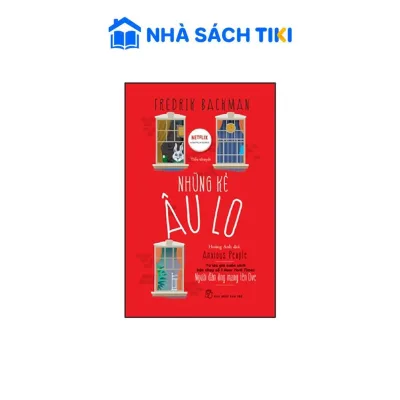 Sách - Những Kẻ Âu Lo - Fredrik Backman - NXB Trẻ