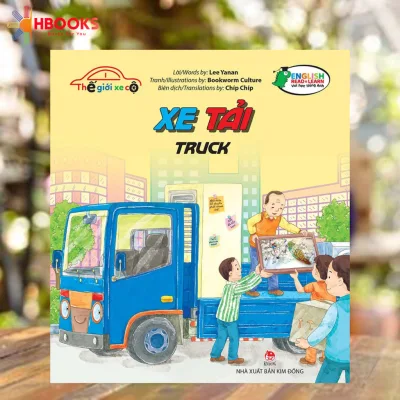 Sách - Thế Giới Xe Cộ: Xe Tải - Truck - Sách Tranh Song Ngữ Anh Việt Cho Thiếu Nhi - NXB Kim Đồng