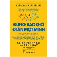 Sách Đừng bao giờ đi ăn một mình
