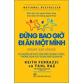 Sách Đừng bao giờ đi ăn một mình