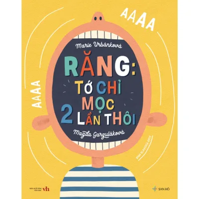 Sách Răng Tớ Chỉ Mọc Hai Lần Thôi Sách Thiếu Nhi San Hô Kids
