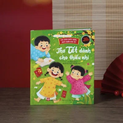 Sách -Đọc sách ngày xuân, quây quần đón Tết - Thơ Tết dành cho thiếu nhi