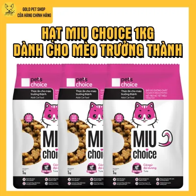 Thức Ăn Cho Mèo Miu Choice Túi 1kg Vị Cá Ngừ - Hạt Cho Mèo Trưởng Thành - Thức Ăn Cho Mèo - Hạt Mèo