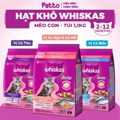 Hạt Thức Ăn Cho Mèo Con Whiskas 1.1kg Hỏa Tốc Vị Cá Ngừ Cá Thu Thức Ăn Khô Dinh Dưỡng Cao Cấp