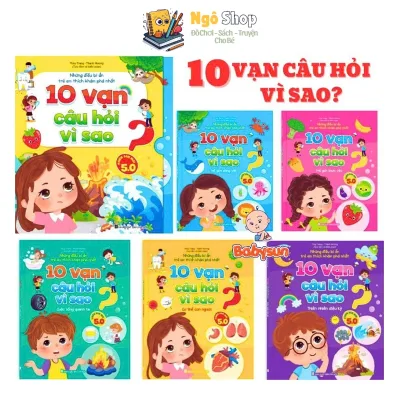 Sách - 10 Vạn Câu Hỏi Vì Sao (Phiên Bản Mới 5.0) Những Điều Bí Ẩn Trẻ Em Thích Khám Phá Nhất
