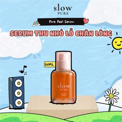 Tinh Chất Dưỡng Da Dầu Mụn & Giảm Bã Nhờn Slowpure Pore Peel Serum 50ml