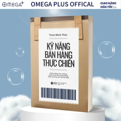 Sách - KỸ NĂNG BÁN HÀNG THỰC CHIẾN: Dành riêng cho những nhân viên bán hàng đang chật vật xoay xở với chỉ tiêu
