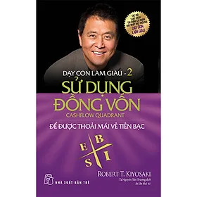 Sách Dạy Con Làm Giàu (Tập 2) - Sử Dụng Đồng Vốn