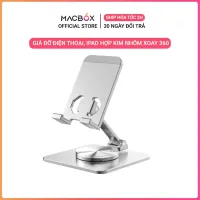 Giá đỡ điện thoại iPhone, máy tính bảng iPad chân xoay 360 độ tiện lợi bằng hợp kim nhôm Macbox