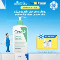 Sữa rửa mặt foaming giúp làm sạch sâu và dưỡng ẩm dịu nhẹ dành cho da dầu - CeraVe Foaming Facial Cleanser 236ML
