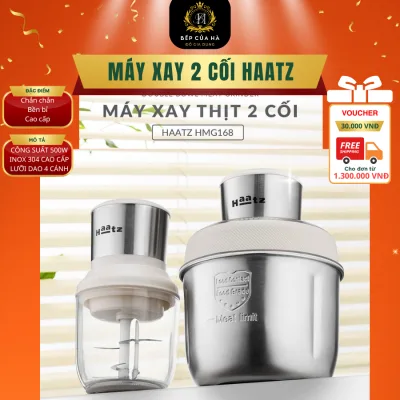 Máy Xay 2 Cối Haatz HMG168 Đa Năng Kèm Đầu Đánh Ruốc, Chất Liệu Inox Cao Cấp Bền Bỉ An Toàn - Bếp Của Hà