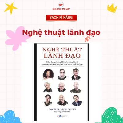 Sách Nghệ Thuật Lãnh Đạo Tân Việt Books - Giúp Phát Triển Tư Duy Kỹ Năng Lãnh Đạo