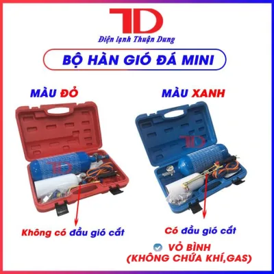 Bộ hàn gió đá mini, hàn hơi mini, Khò hàn gió đá, dụng cụ hàn chảy công nghệ hàn khí (Bình không chứa khí) - Điện Lạnh Thuận Dung