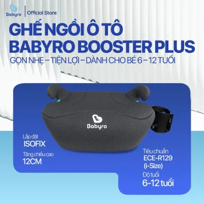 Ghế ngồi ô tô cho trẻ em Babyro Booster Plus(Có isofix), ghế nâng chiều cao cho bé 6 - 12 tuổi, tiêu chuẩn R129