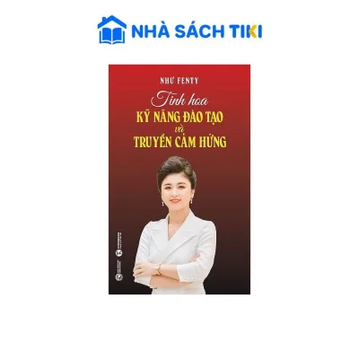 Sách Tinh Hoa Kỹ Năng Đào Tạo Và Truyền Cảm Hứng - Thái Hà