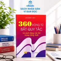 Sách - 360 Động Từ Bất Quy Tắc Và Cách Dùng Các Thì Trong Tiếng Anh